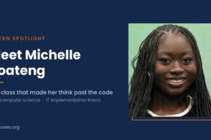 Meet Michelle Boateng: The Class That Made Her Think Past the Code